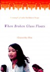 When Broken Glass Floats: Growing Up Under the Khmer Rouge - Chanrithy Him