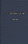 The Defeat Of Japan - David Rees