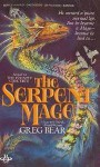 The Serpent Mage - Greg Bear