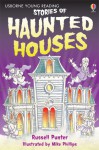 Stories of Haunted Houses (Young Reading Series 1) - Russell Punter, Mike Philips