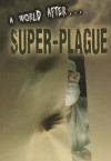 Super-Plague - Anne Rooney