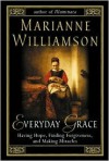 Everyday Grace - Marianne Williamson