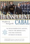 The Transparent Cabal - Stephen J. Sniegoski, Paul Gottfried, Paul Findley