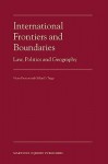 International Frontiers and Boundaries: Law, Politics and Geography - Victor Prescott, Gillian D. Triggs