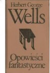 Opowieści fantastyczne I - H.G. Wells, Feliks Wermiński, Eugenia Żmijewska, Aldonia Szpakowska