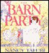 The Barn Party - Nancy Tafuri