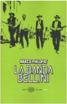 La banda Bellini - Marco Philopat