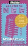 Radio Program: The Best of NPR: On Creativity (Best of NPR) - NOT A BOOK