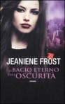 Il bacio eterno dell'oscurità - Jeaniene Frost