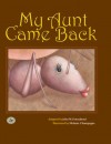 My Aunt Came Back - John M. Feierabend, Melanie Champagne