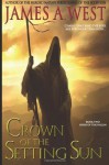 Crown of the Setting Sun - James A. West