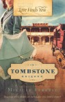 Love Finds You in Tombstone, Arizona - Miralee Ferrell