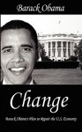 Change: Barack Obama's Plan to Repair the U.S. Economy - Barack Obama