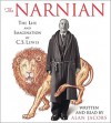 The Narnian: The Life and Imagination of C. S. Lewis, Abridged - Alan Jacobs