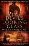 The Devil's Looking-Glass: The Sword of Albion Trilogy Book 3 - Mark Chadbourn