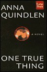 One True Thing - Anna Quindlen