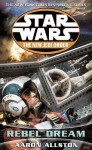 Star Wars: Rebel Dream (Star Wars: The New Jedi Order, #11; Enemy Lines, #1) - Aaron Allston