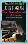 Five Roundabouts to Heaven - John Bingham