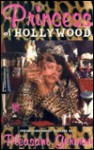 Princess of Hollywood - Pleasant Gehman