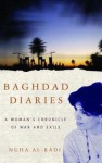 Baghdad Diaries: A Woman's Chronicle of War and Exile - Nuha Al-Radi