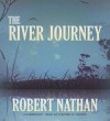 The River Journey - Robert Nathan, To Be Announced