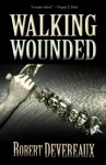 Walking Wounded - Robert Devereaux