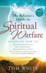 The Believer's Guide to Spiritual Warfare - Thomas B. White