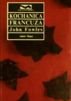 Kochanica Francuza - John Fowles