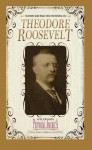 Theodore Roosevelt (Pictorial America) - Applewood Books, Applewood Books