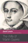 The Wife of Martin Guerre - Janet Lewis, Kevin Haworth