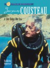 Jacques Cousteau: A Life Under the Sea (Sterling Biographies) - Kathleen Olmstead