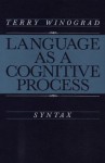 Language As a Cognitive Process: Syntax - Terry Winograd