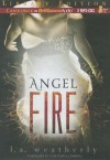 Angel Fire (Angel Trilogy, #2) - L.A. Weatherly