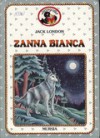 Zanna Bianca - Jack London