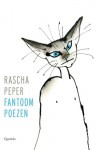 Fantoompoezen - Rascha Peper