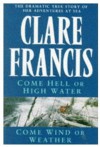 Come Hell Or High Water - Clare Francis