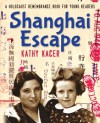 Shanghai Escape (Holocaust Remembrance Series) - Kathy Kacer