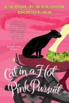 Cat in a Hot Pink Pursuit: A Midnight Louie Mystery (Midnight Louie Mysteries) - Carole Nelson Douglas