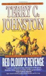 Red Cloud's Revenge: Showdown On The Northern Plains, 1867 - Terry C. Johnston