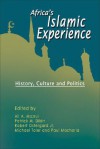 Africa's Islamic Experience: History, Culture and Politics - Ali A. Mazrui, Patrick M. Dikirr, Robert Ostergard, Michael Toler