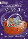 Buzz And Bingo In The Starry Sky: Band 10/White (Collins Big Cat) - Alan Durant