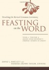 Feasting on the Word: Year A, Volume 4, Season after Pentecost 2 (Propers 17-Reign of Christ) - David L. Bartlett, Barbara Brown Taylor