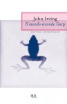 Il mondo secondo Garp - John Irving, Pier Francesco Paolini