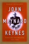 John Maynard Keynes: Fighting for Freedom, 1937-1946 - Robert Skidelsky