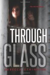 Through Glass - Rebecca Ethington