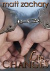 Life Changes (Book 3 of the New Discoveries Series) - Matt Zachary