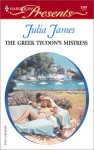 The Greek Tycoon's Mistress - Julia James