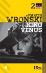 Kino Venus - Marcin Wroński