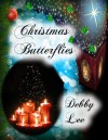 Christmas Butterflies - Debby Lee