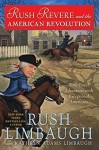 Rush Revere and the American Revolution: Time-Travel Adventures With Exceptional Americans - Rush Limbaugh